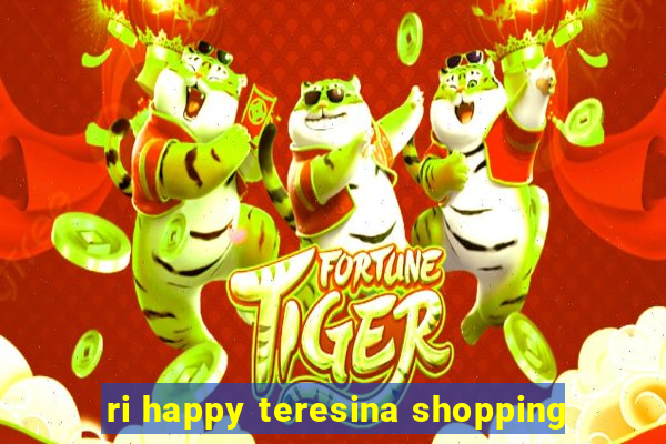 ri happy teresina shopping